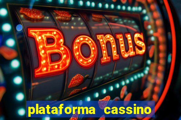 plataforma cassino que paga no cadastro